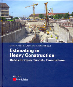 Estimating in Heavy Construction: Roads, Bridges, Tunnels, Foundations