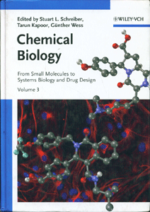 Chemical Biology: From Small Molecules to Systems Biology and Drug Design(3-Volume Set)