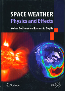 Space Weather : Physics and Effects