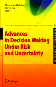 Advances in Decision Making Under Risk and Uncertainity