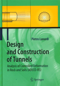 Design and Construction of Tunnels: Analysis of Controlled Deformations in Rock and Soils (ADECO-RS)