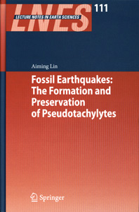 Fossil Earthquakes: The Formation and Preservation of Pseudotachylytes