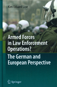 Armed Forces in Law Enforcement Operations?