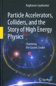 Particle Accelerators, Colliders, and the Story of High Energy Physics: Charming the Cosmic Snake