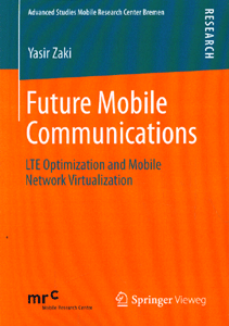 Future Mobile Communications: LTE Optimization and Mobile Network Virtualization