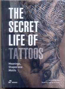 The Secret Life of Tattoos: Meanings, Shapes and Motifs