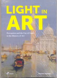 Light in Art: Perception and the Use of Light in the History of Art