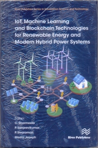 IoT, Machine Learning and Blockchain Technologies for Renewable Energy and Modern Hybrid Power Systems