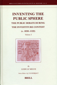 Inventing the Public sphere: The Public Debate During The Investiture Contest 2 Volume Set