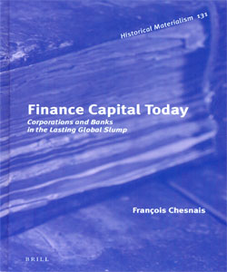 Finance Capital Today Corporations and Banks in the Lasting Global Slump
