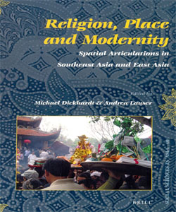 Religion, Place and Modernity Spatial Articulations in Southeast Asia and East Asia