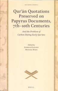 Qurʾān Quotations Preserved on Papyrus Documents, 7th-10th Centuries