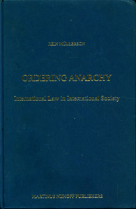 Ordering Anarchy International Law in International Society