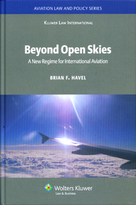 BEYOND OPEN SKIES: A NEW REGIME FOR INTERNATIONAL AVIATION