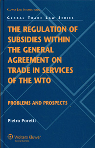 The Regulation of Subsidies within the General Agreement on Trade in Services of the WTO: Problems and Prospects