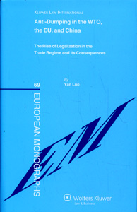 Anti-dumping in the WTO, the EU and China. The Rise of Legalization in the Trade Regime and its Consequences
