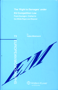 The 'Right to Damages' under EU Competition Law. From Courage v. Crehan to the White Paper and Beyond