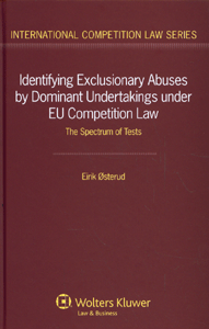 Identifying Exclusionary Abuses by Dominant Undertakings under EU Competition Law: the Spectrum of Tests