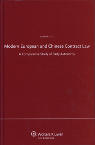 Modern European and Chinese Contract Law. A Comparative Study of Party Autonomy