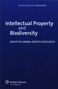 Intellectual Property and Biodiversity. Rights to Animal Genetic Resources