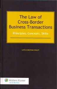 The Law of Cross-Border Business Transactions. Principles, Concepts, Skills