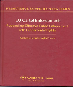 EU Cartel Enforcement: Reconciling Effective Public Enforcement with Fundamental Rights