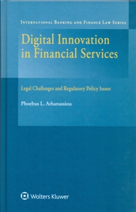 Digital Innovation in Financial Services: Legal Challenges and Regulatory Policy Issues