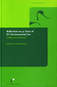 Reflections on 30 Years of EU Environmental Law; A High Level of Protection?