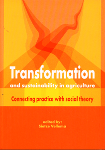 Transformation and sustainability in agriculture Connecting practice with social theory