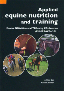 Applied equine nutrition and training Equine NUtrition and TRAining COnference (ENUTRACO) 2011