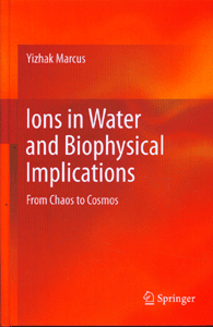 Ions in Water and Biophysical Implications: From Chaos to Cosmos