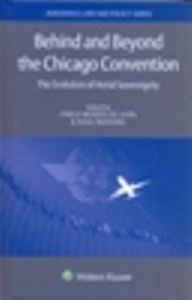 Behind and Beyond the Chicago Convention: The Evolution of Aerial Sovereignty